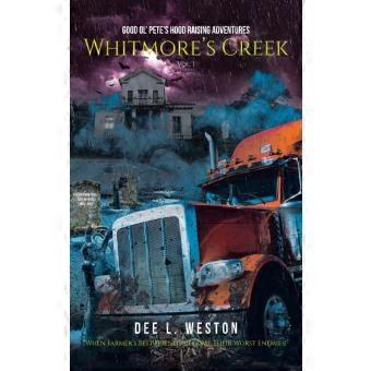 Good Ol' Petes Hood Raising Adventures Whitmores Creek