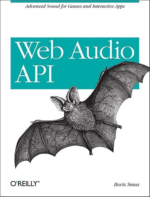 Web Audio Api by Boris Smus Paperback Book
