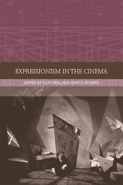 Expressionism In The Cinema by Gary D. Rhodes Paperback