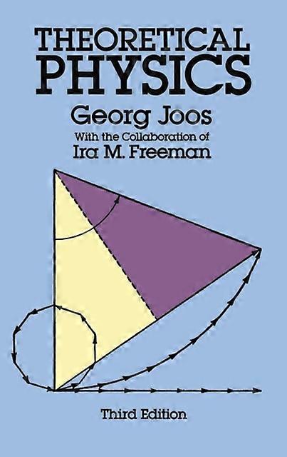 Theoretical Physics - Dover Books on Physics - Georg Joos - Physics - Dover Publications Inc - Paperback