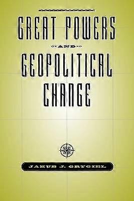 Great Powers and Geopolitical Change