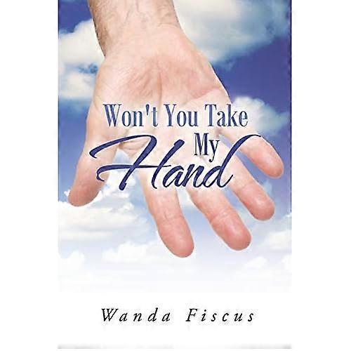 Won't You Take My Hand