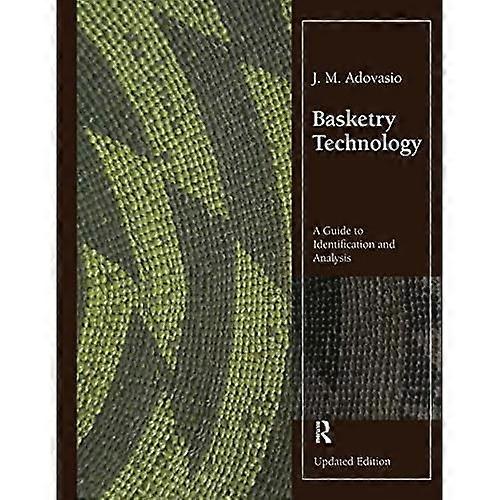 Basketry Technology: A Guide to Identification and Analysis, Updated Edition