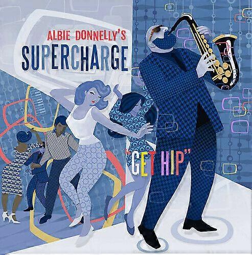 Albie Donnellys Supercharge Get Hip CD (2019)