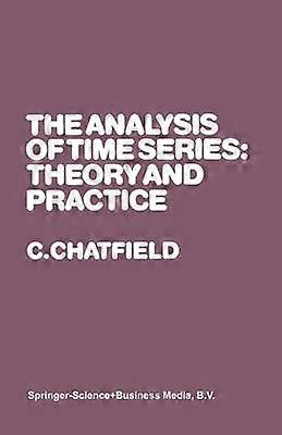 The Analysis of Time Series: Theory and Practice