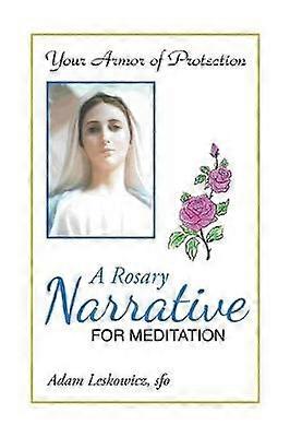 A Rosary Narrative for Meditation