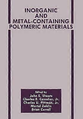 Inorganic and Metal-Containing Polymeric Materials