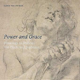 Power and Grace Drawings by Rubens Van Dyck Aan Jordaens