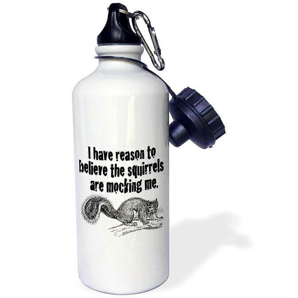 Sports Water Bottle 21 Oz Multicolored I Have Reason To Believe The Squirrels Are Mocking Me Design