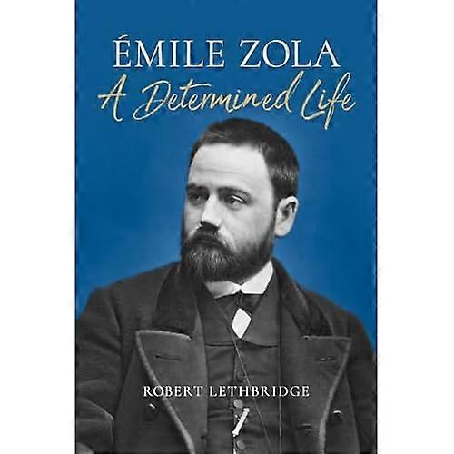 Émile Zola : une vie déterminée
