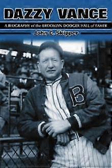Dazzy Vance by John C. Skipper Paperback