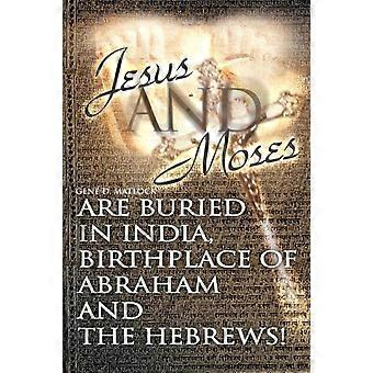 Jesus And Moses Are Buried In India Birthplace Of Abraham And The Hebrews - Gene D. Matlock - Paperback - en Book