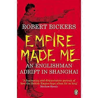 Empire Made Me An Englishman Adrift in Shanghai