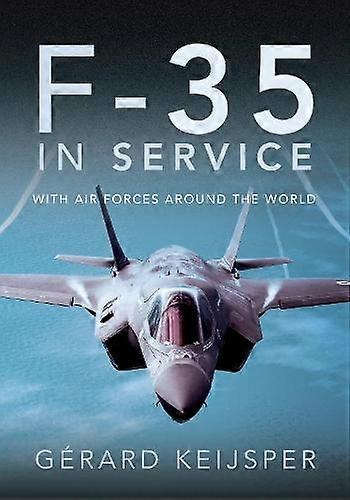F35 In Service by Gerard Keijsper Hardback Book