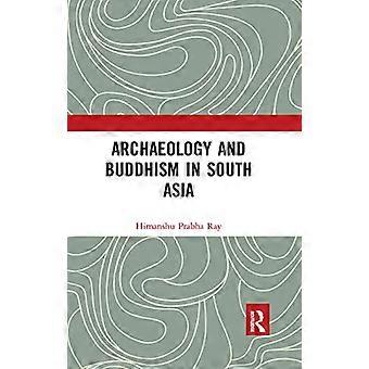 Archaeology and Buddhism in South Asia