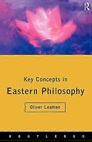 Key Concepts in Eastern Philosophy (Key Concepts)