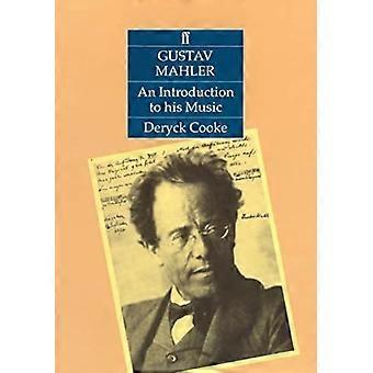Gustav Mahler: een inleiding tot zijn muziek