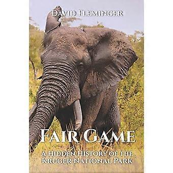 Fair Game: En skjult historie om Kruger nasjonalpark (skjulte historier)