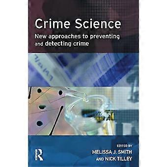 Science du crime : Nouvelles approches pour prévenir et détecter le crime (Science du crime)