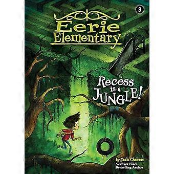 ¡El recreo es una jungla! (Primaria espeluznante)