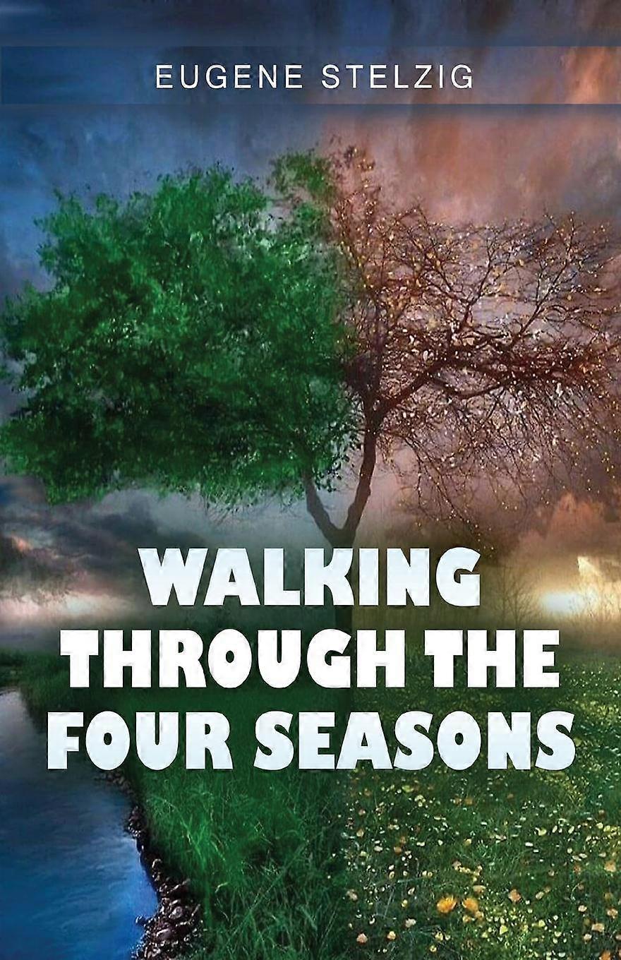 Walking Through The Four Seasons - Eugene Stelzig - Paperback - en Book