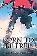Born to be free