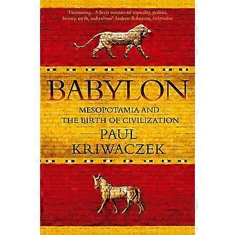 Babylon mesopotamia and the birth of civilization