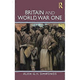 Grã-Bretanha e a Primeira Guerra Mundial - Alan G. V. Simmonds - Brochura - Livro em inglês - História