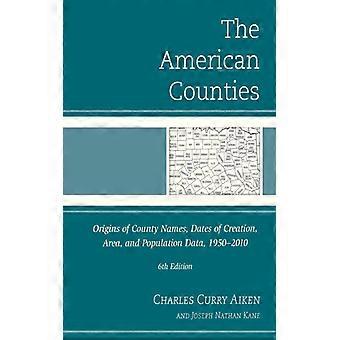 Condados Americanos: Origens dos Nomes dos Condados, Datas de Criação, Área e Posto - Charles Curry Aiken - Capa Dura - Livro em Inglês - História