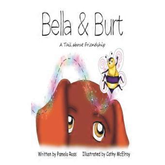 Bella & Burt A Tail About Friendship