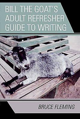 Bill The Goats Adult Refresher Guide To Writing