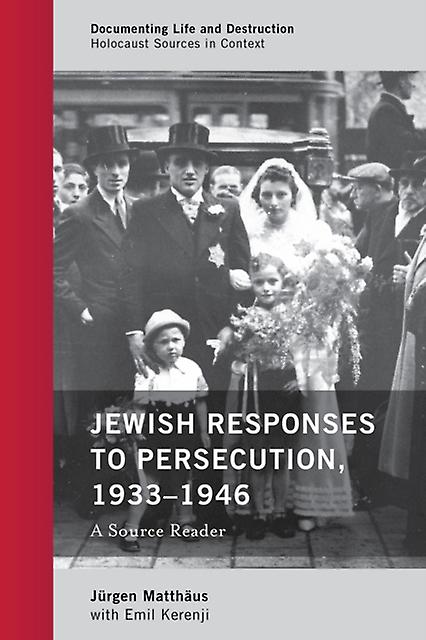 Jewish Responses To Persecution 19331946 by Jurgen Matthaus Paperback Book