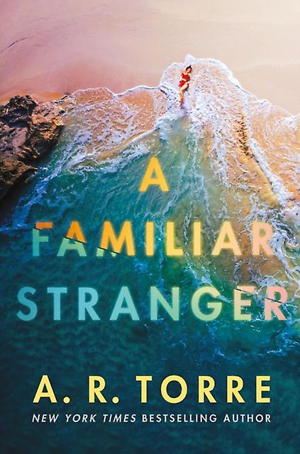 Familiar Stranger - A. R. Torre
