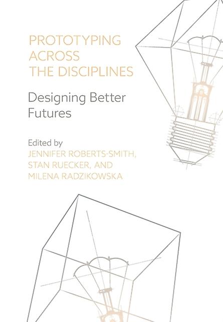 Prototyping Across The Disciplines Paperback
