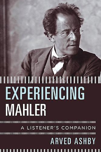 Experiencing Mahler by Arved Ashby Paperback Book