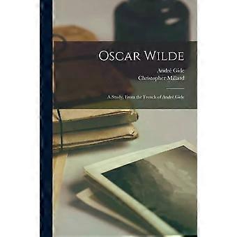 Oscar Wilde: Um Estudo da Literatura Francesa de André Gide - Creative Media Partners LLC