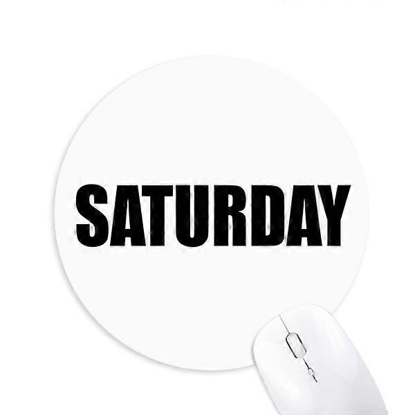 Saturday Weeks Black Words Round Non-Slip Rubber Mousepad Game Office Mouse Pad