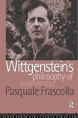 Wittgenstein's Philosophy of Mathematics
