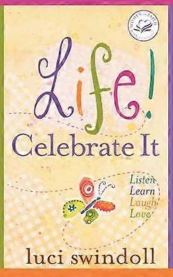 Life! Celebrate It