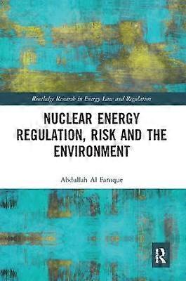 Nuclear Energy Regulation Risk and The Environment