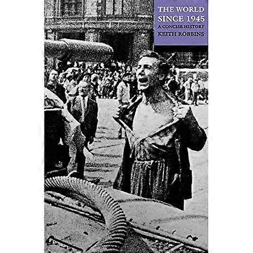 The World Since 1945: A Concise History (Opus)