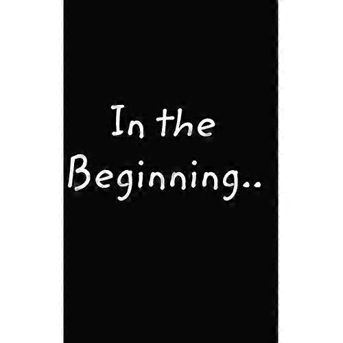 In the Beginning...