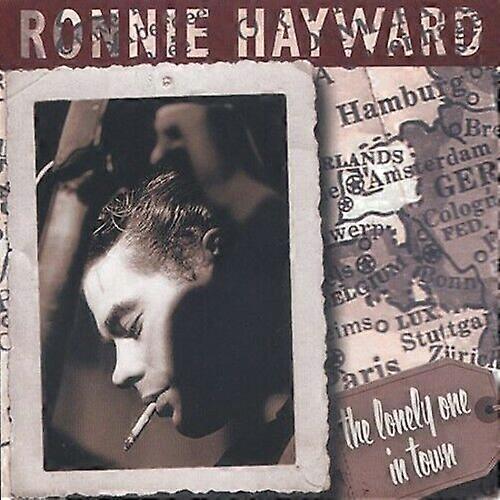 Ronnie Hayward Lonely One in Town CD