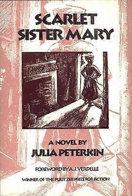 Scarlet Sister Mary - A Novel