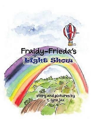 Fraidy-Frieda's Light Show