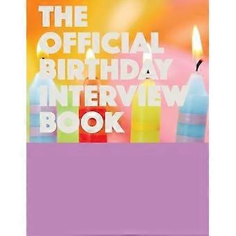The Official Birthday Interview Book