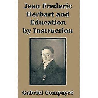 Jean Frederic Herbart and Education by Instruction