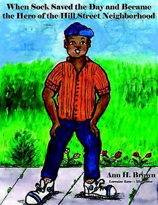 When Sock Saved the Day and Became the Hero of the Hill Street Neighborhood