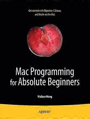 Mac Programming for Absolute Beginners