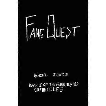 FangQuest Book I Of The FangQuestor Chronicles